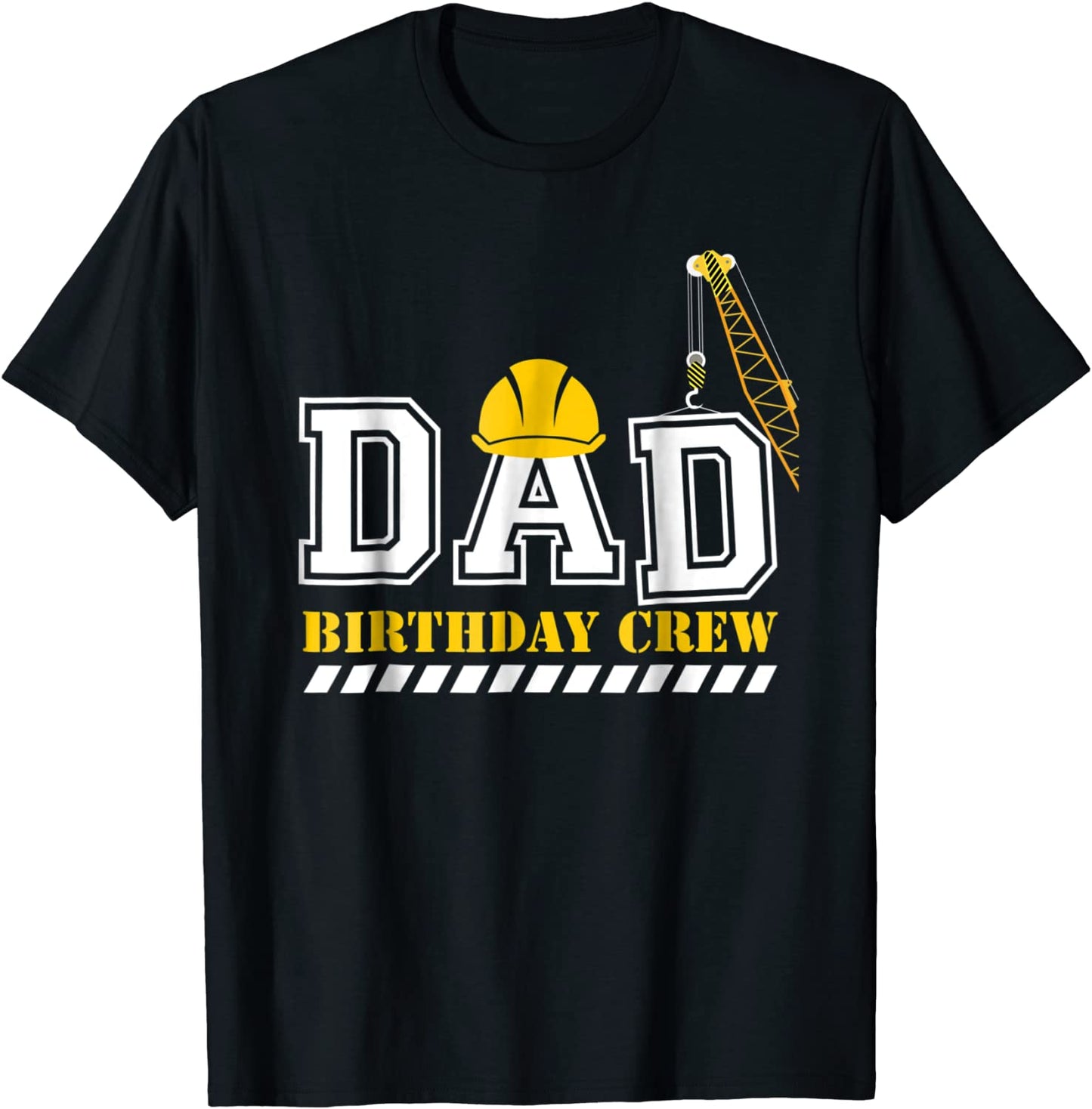 Dad Birthday Crew Construction Birthday Party T-Shirt