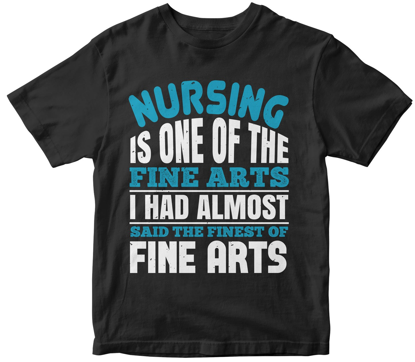 Nursing Is One Of The Fine Arts