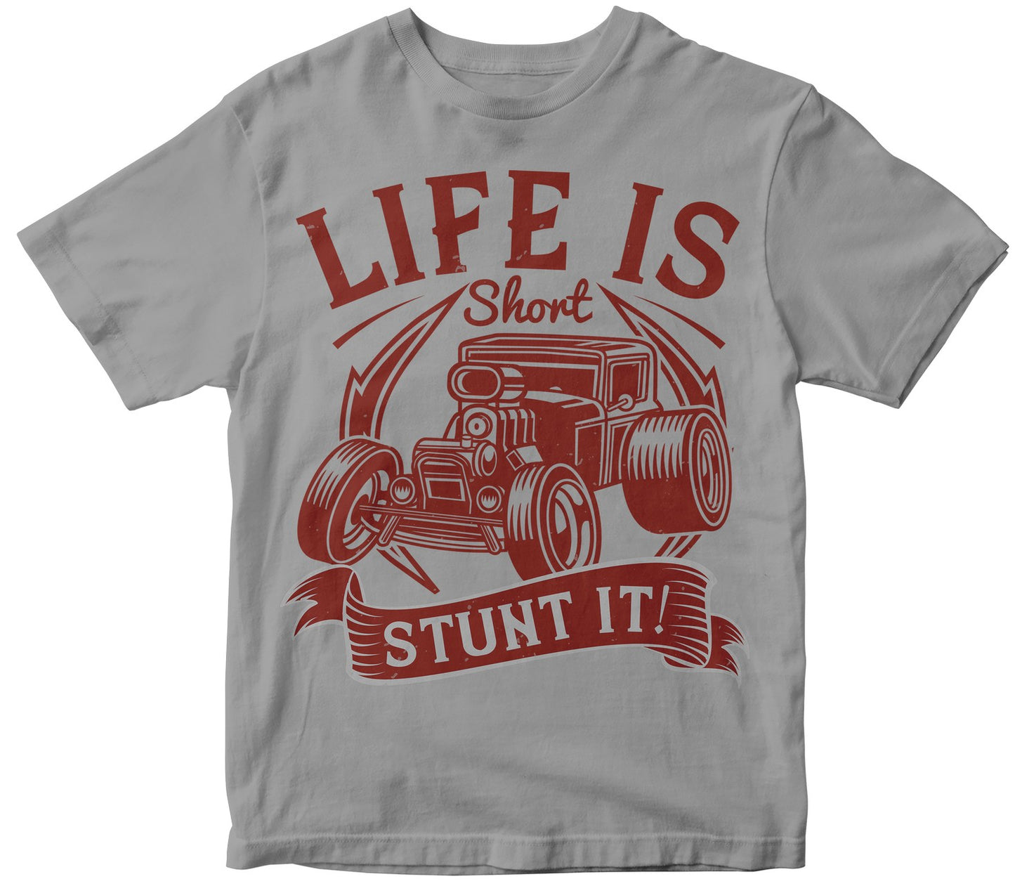 Life Is Short. Stunt It!