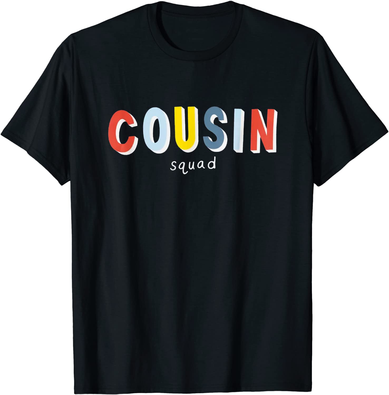 Cousin Squad T-Shirt Cousin T-Shirt