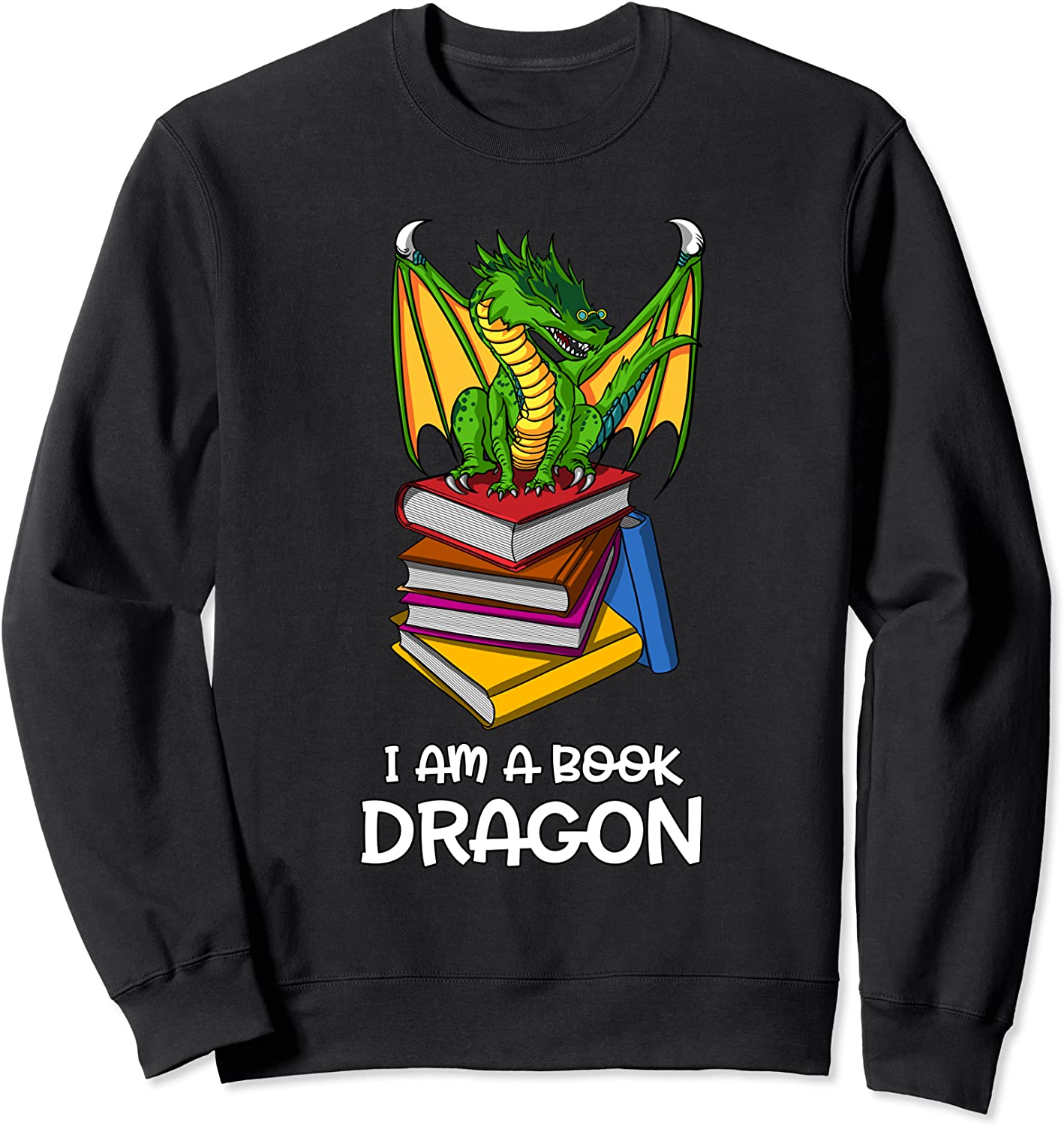 Funny I Am A Book Dragon Geek Book Reading Lover Sweatshirt