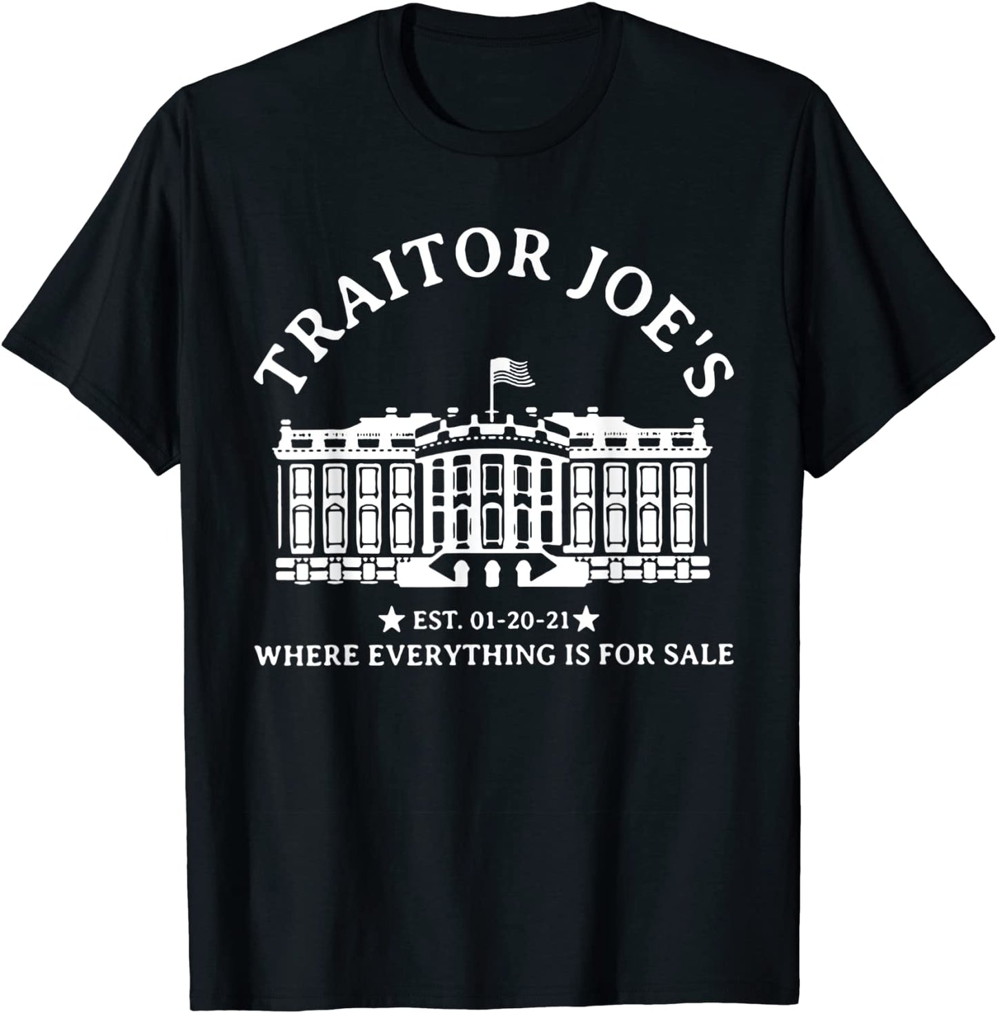 Traitor Joes EST 01 20 21 T-Shirt