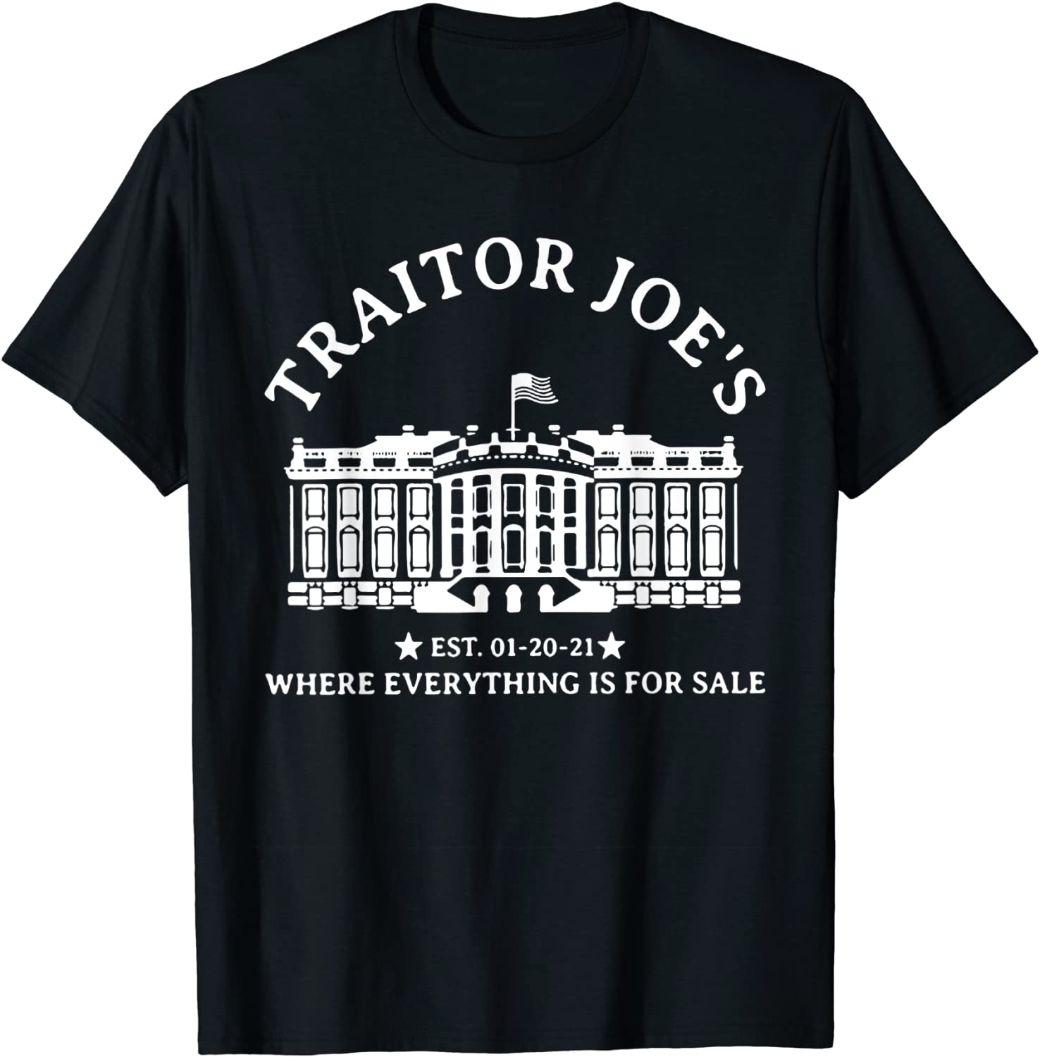 Traitor Joes EST 01 20 21 T-Shirt
