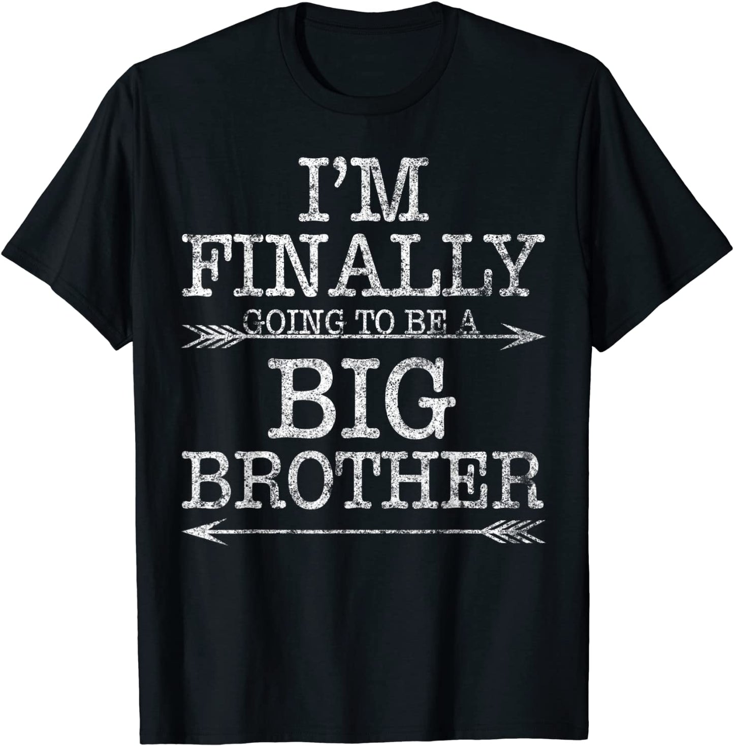 Older Brother Gift I Am Finally Going To Be A Big Brother T-Shirt