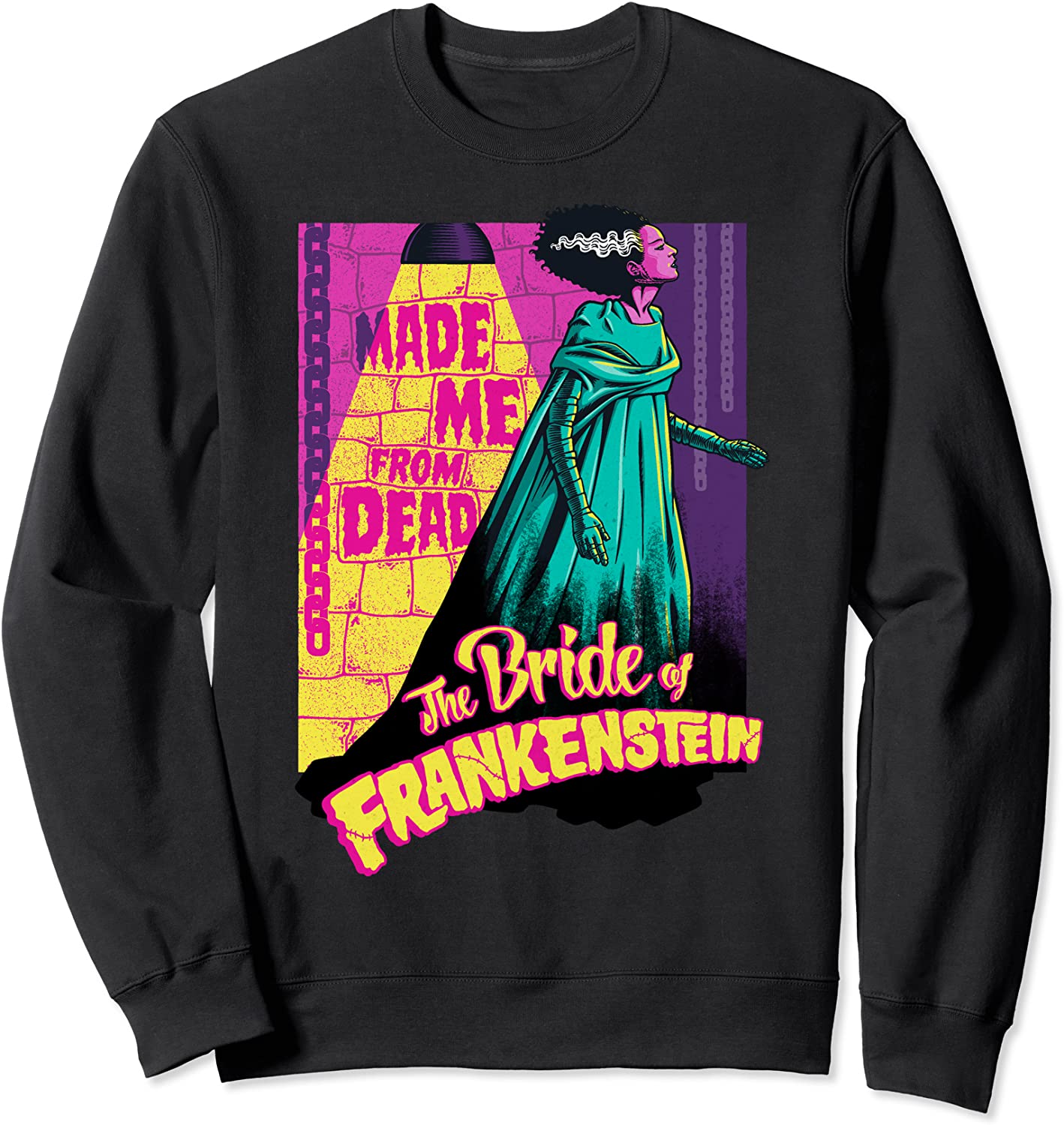 Made Me From Dead Bride Of Frankenstein Sweatshirt