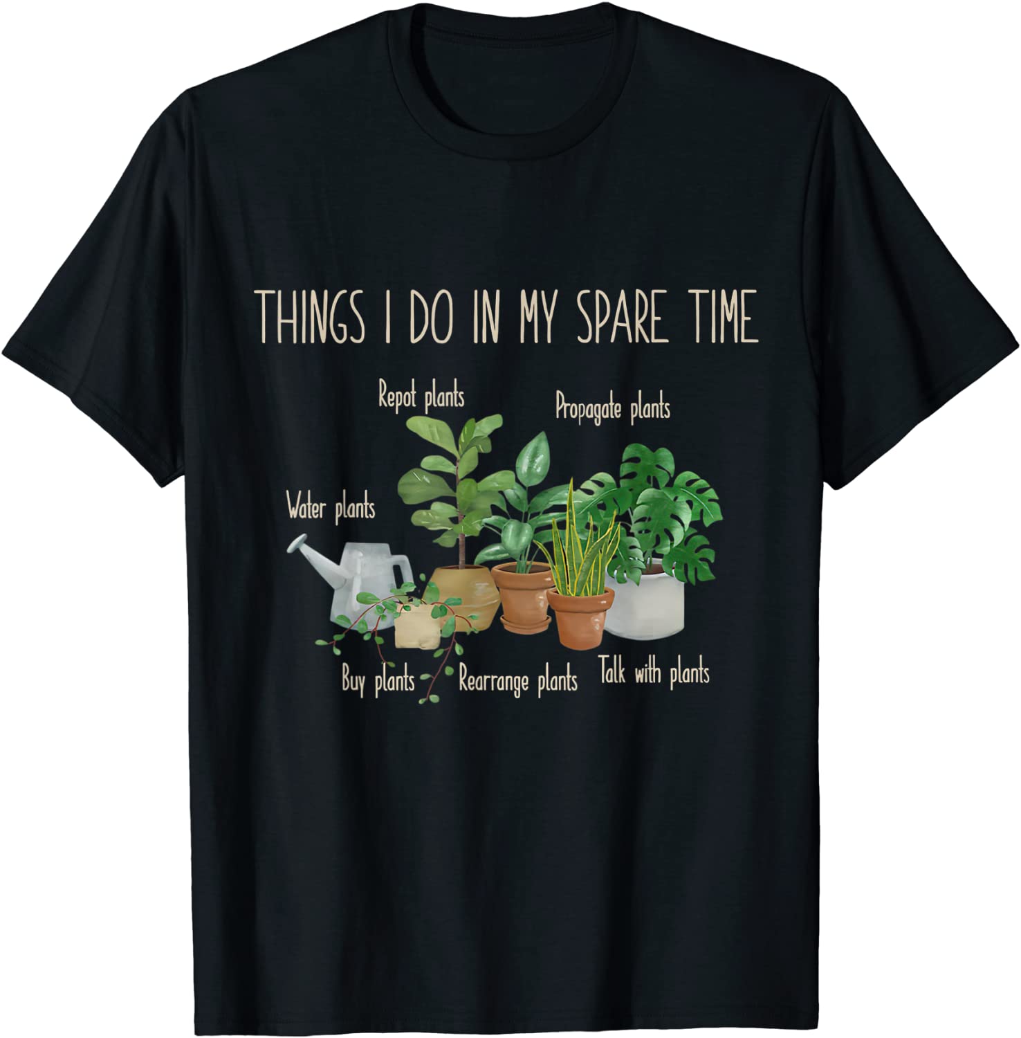 Things I Do In My Spare Time Plant Funny Gardener Gardening T-Shirt