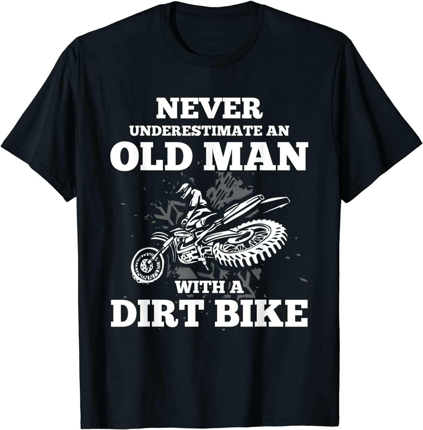 Never Underestimate an Old Man with a Dirt Bike Gift Shirt