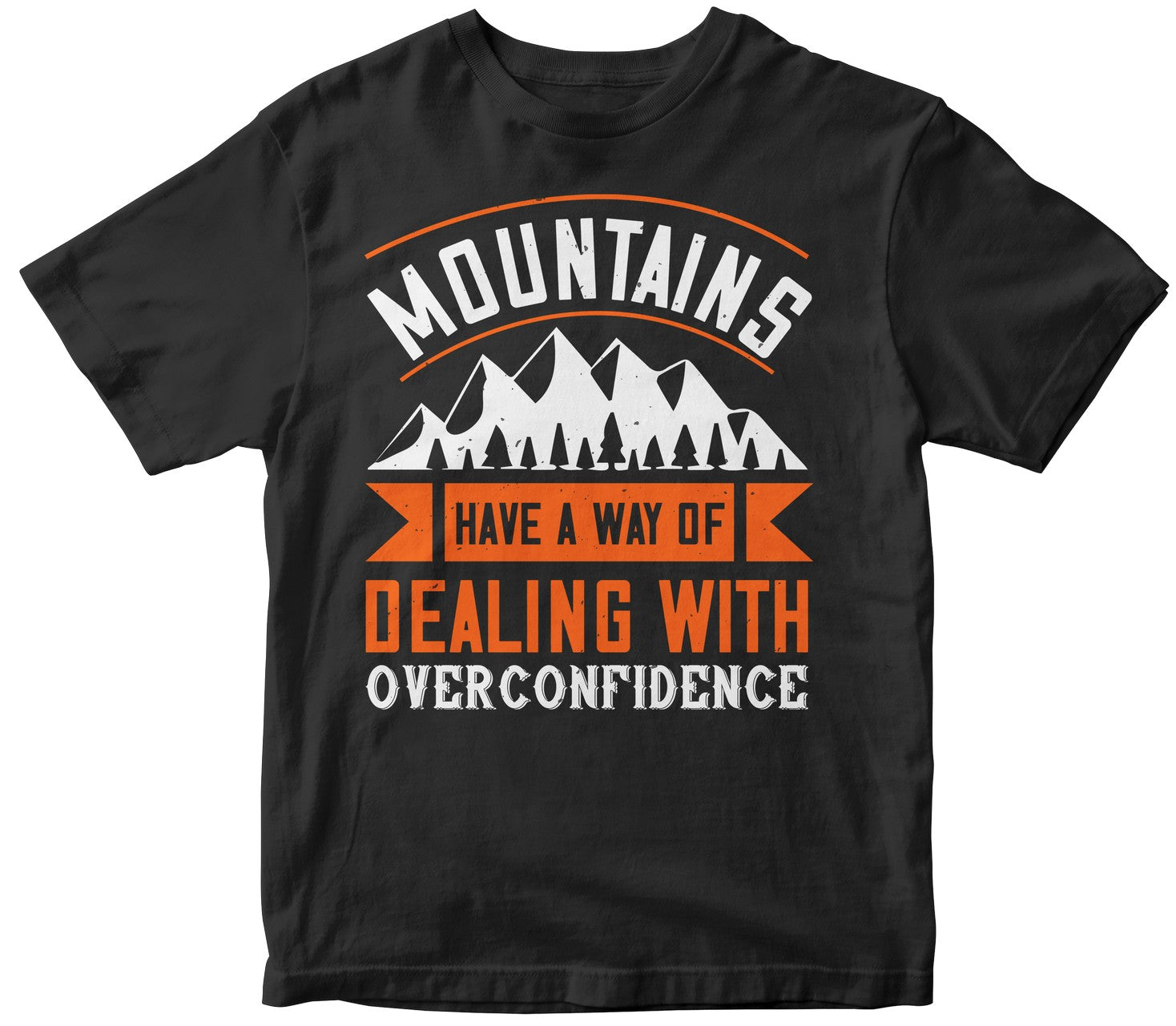 Mountains Have A Way Of Dealing With Overconfidence