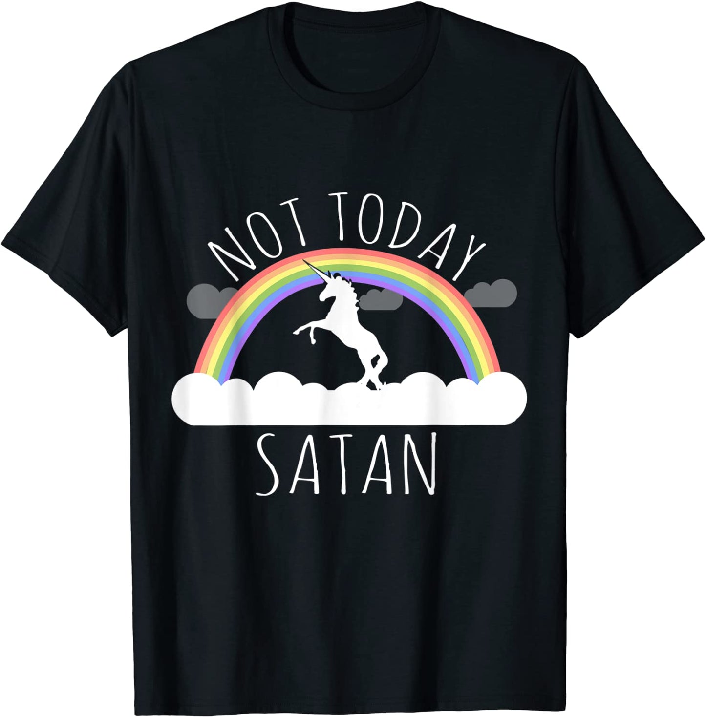 Not Today Satan T-Shirt