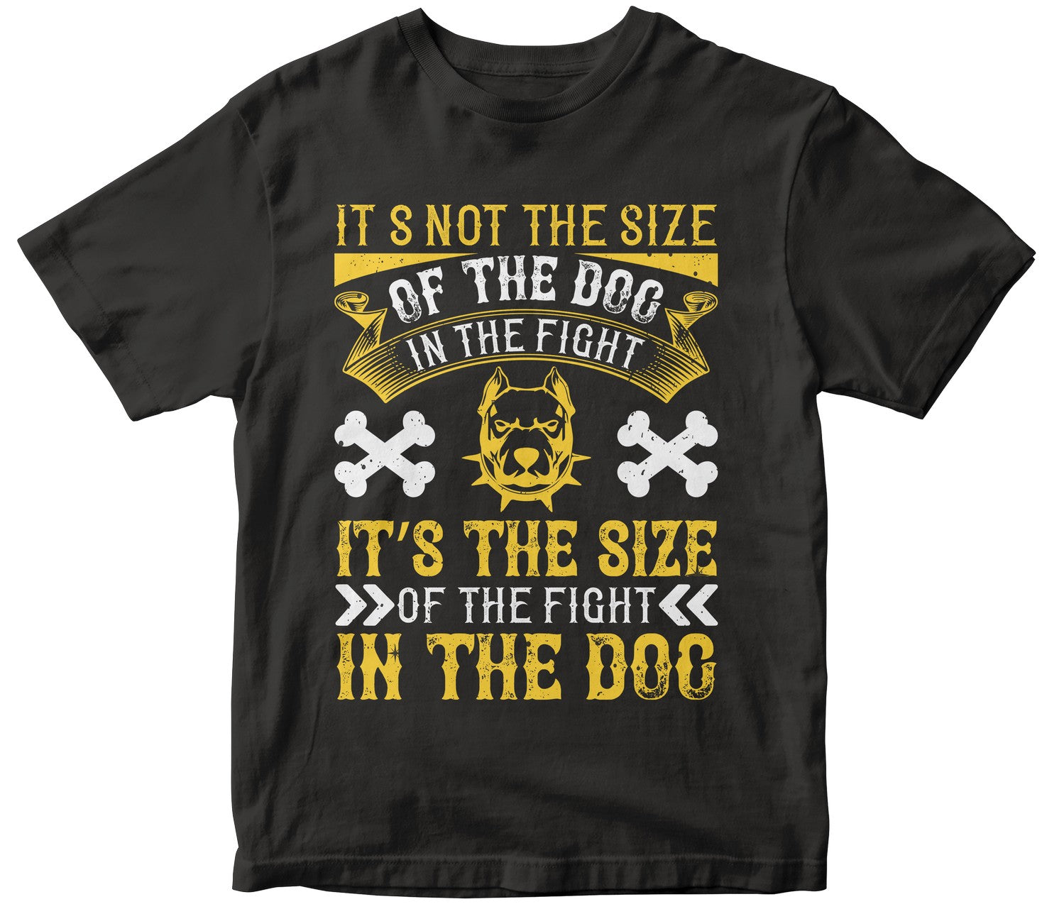 It’S Not The Size Of The Dog In The Fight, It’S The Size Of The Fight In The Dog