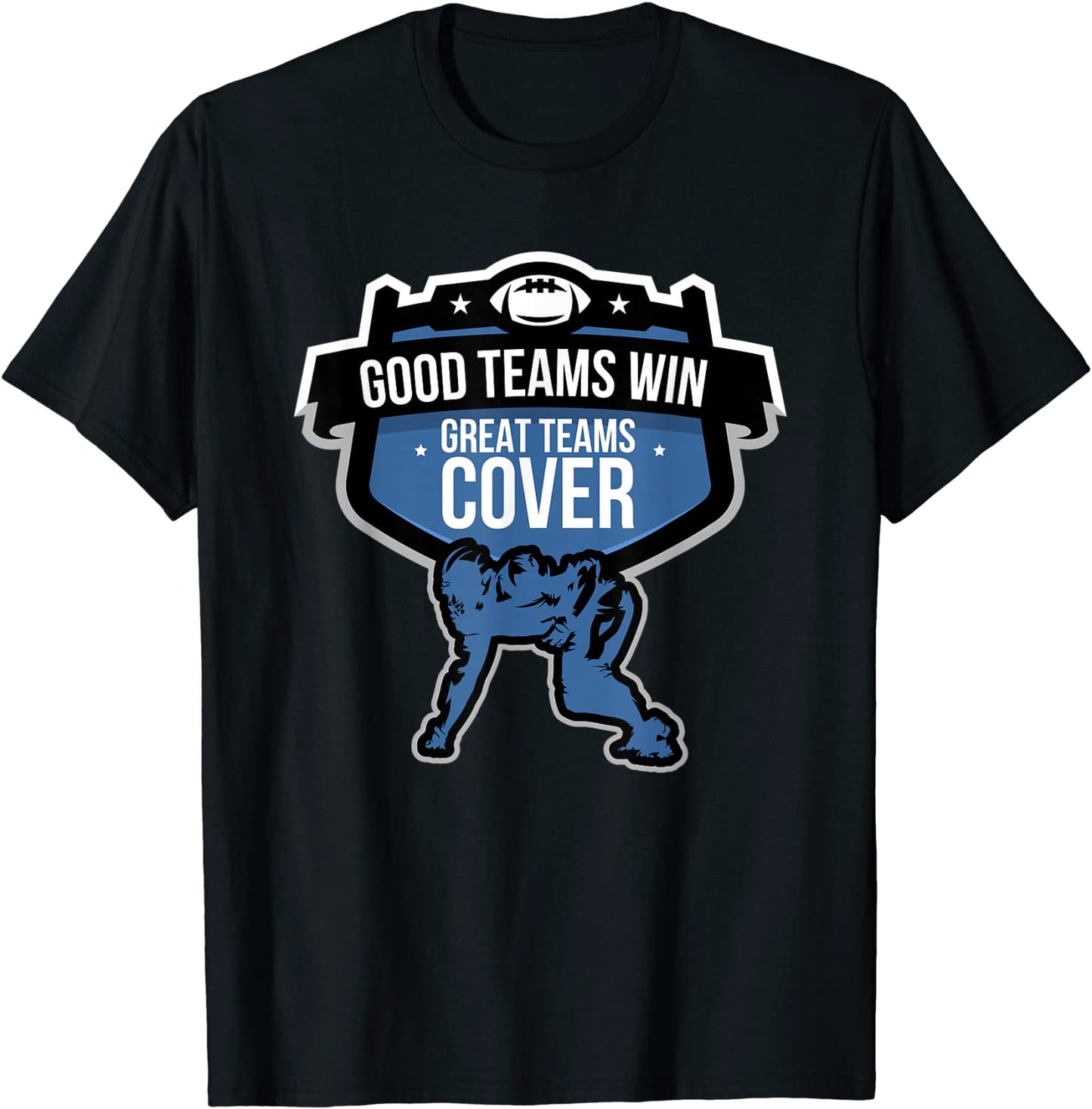 Good Teams Win Great Teams Cover Sports Betting Gambling T-Shirt