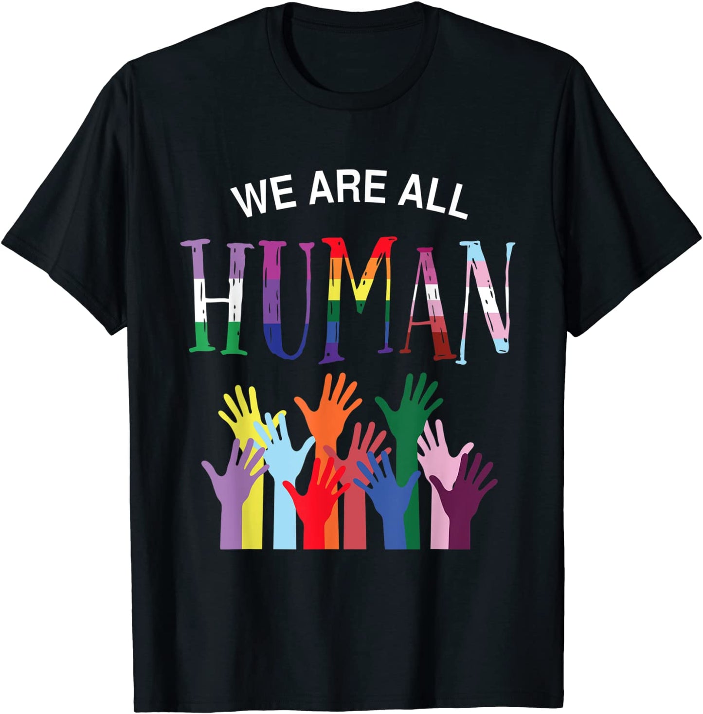 We are all human for pride transgender gay and pansexual T-Shirt