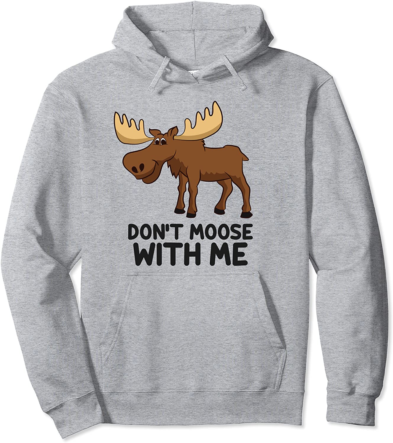 Funny Moose Pun Dont Moose With Me Funny Elk Moose Pullover Hoodie