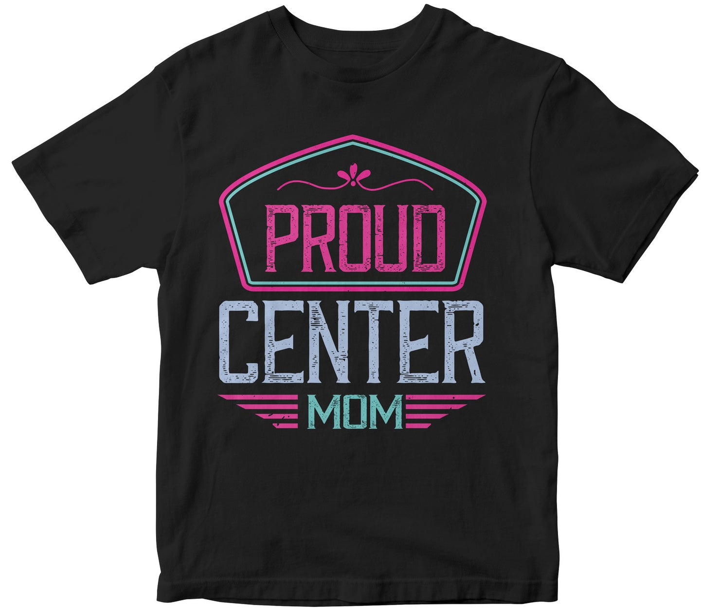 Proud Center Mom