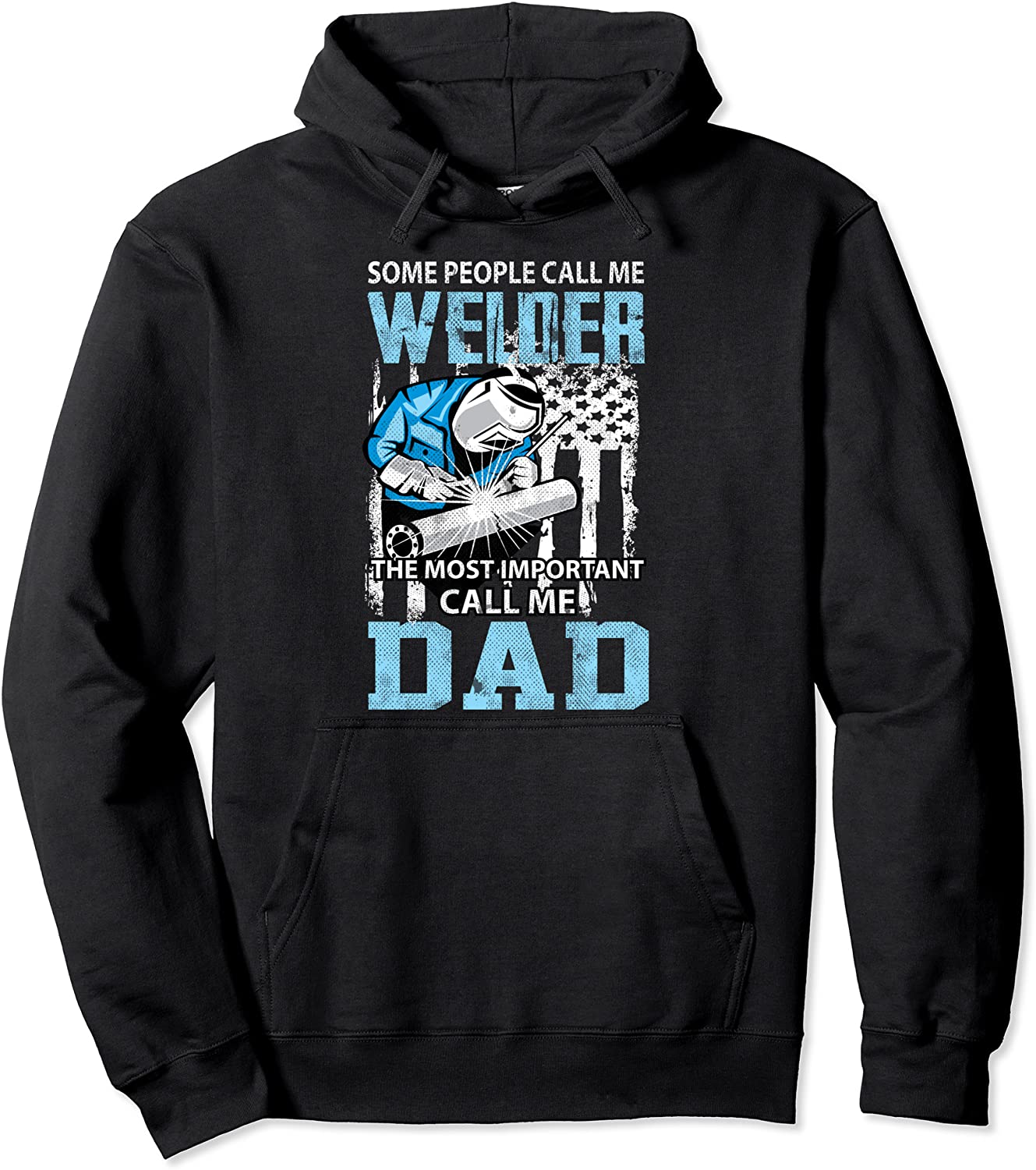Welder Dad Fathers Day Funny Daddy Men Welding Dad Gift Pullover Hoodie
