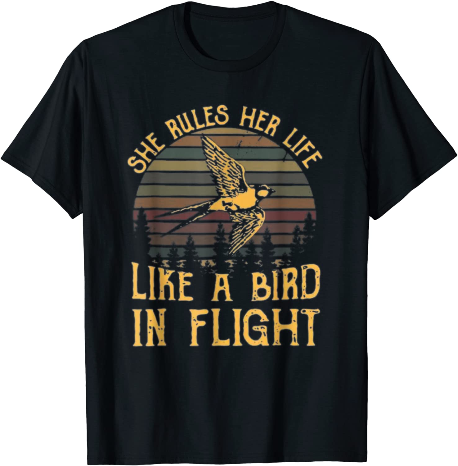 She Rules Her Life Like A Bird In Flight T-Shirt