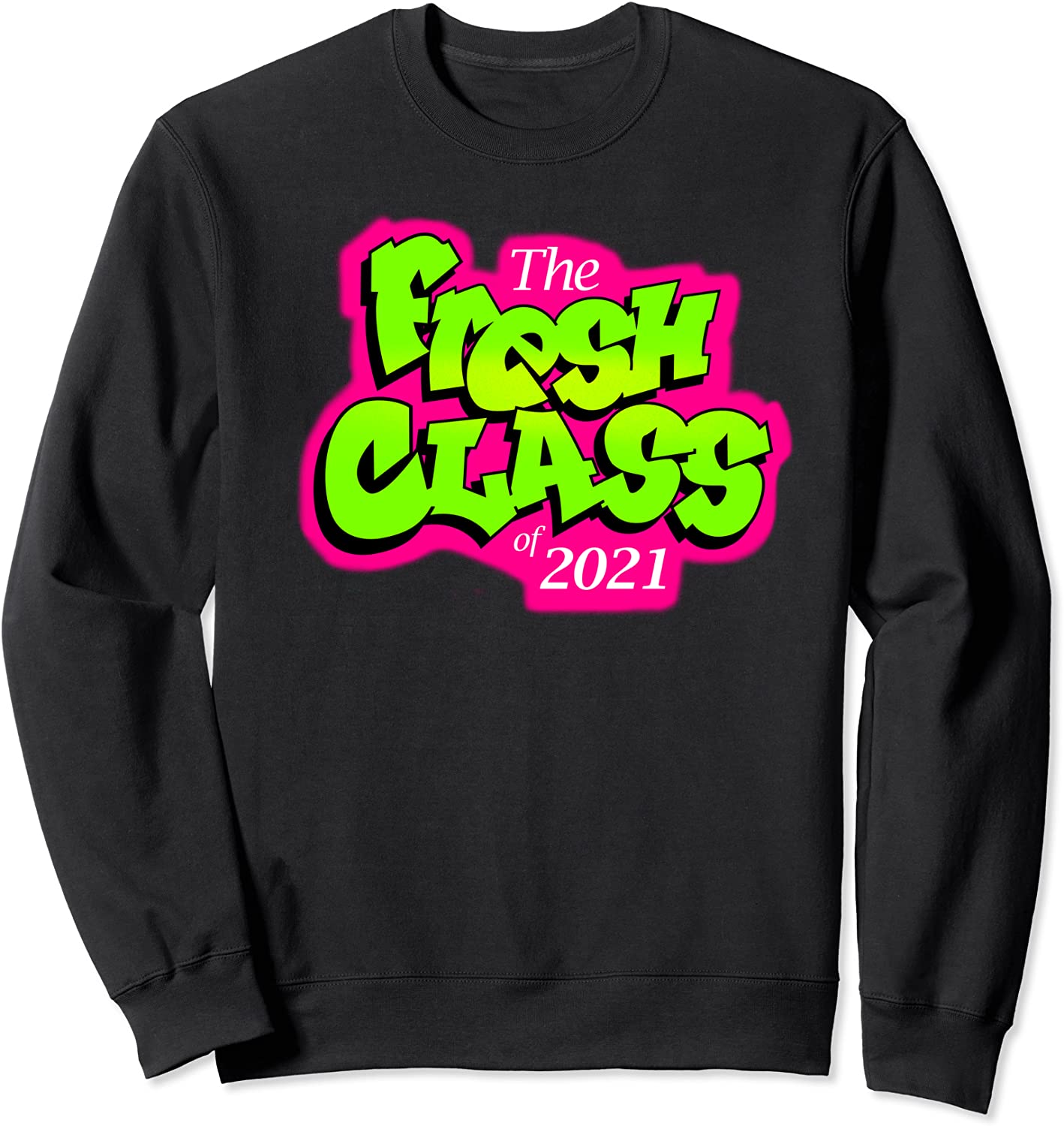 Class of 2021 Senior Fresh 90s TV Style Grad for Graduation Sweatshirt