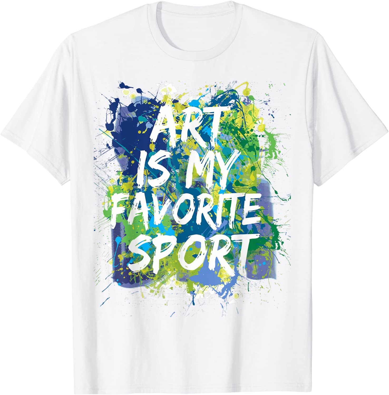 Art Is My Favorite Sport Tshirt Tee Perfect Artist Gift T-Shirt