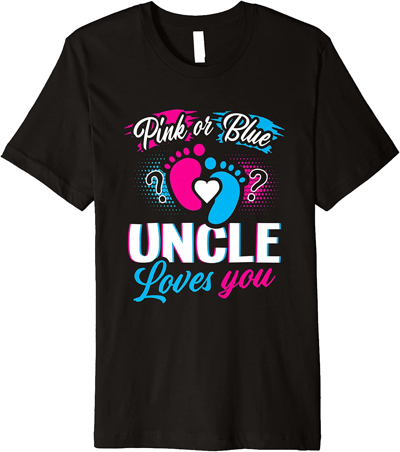 Pink Or Blue Uncle Loves You Baby Gender Reveal Party Gift Premium T-Shirt