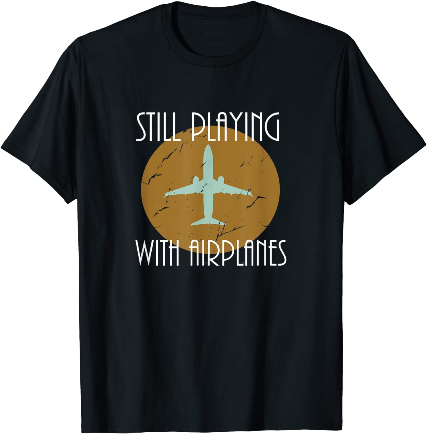 Still Playing With Airplanes Pilot Shirt Vintage Graphic Tee T-Shirt