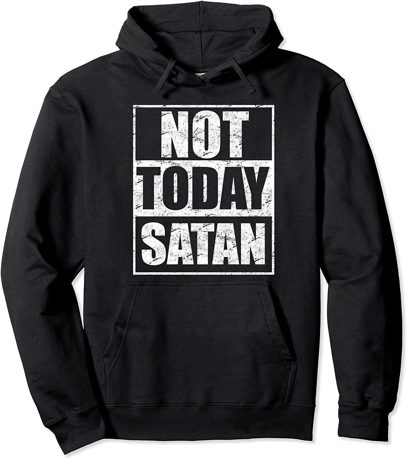 Not Today Satan Funny Christian Quote Lazy Day Hoodie