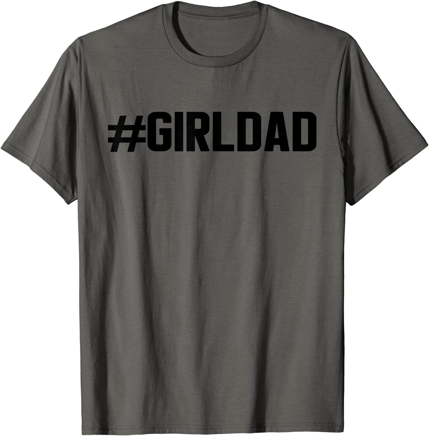 Mens Hashtag Girl Dad Fathers Day Gift T-Shirt