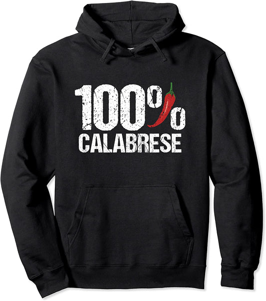 100 Calabrese Calabrian Peperoncino Calabria Pride Pullover Hoodie