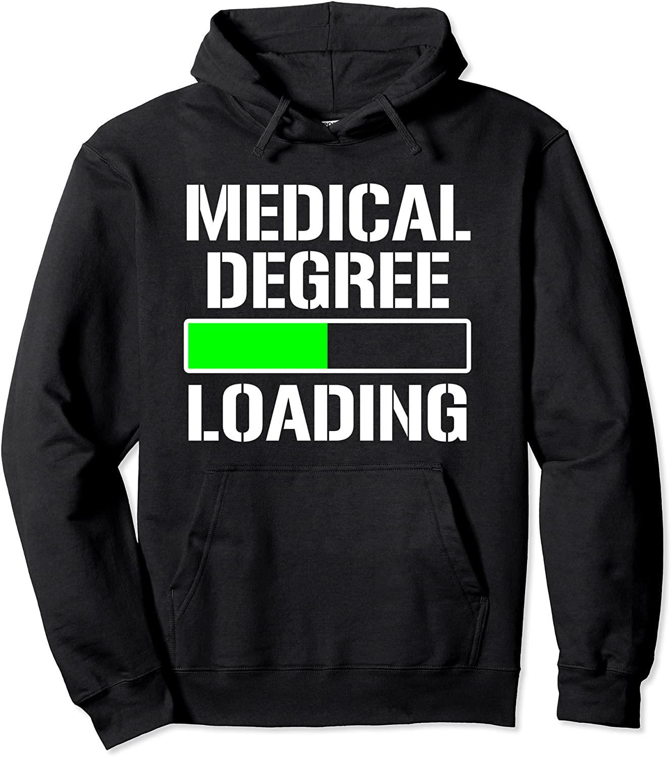 Medical Degree Loading Funny Med School Student Doctor Pullover Hoodie