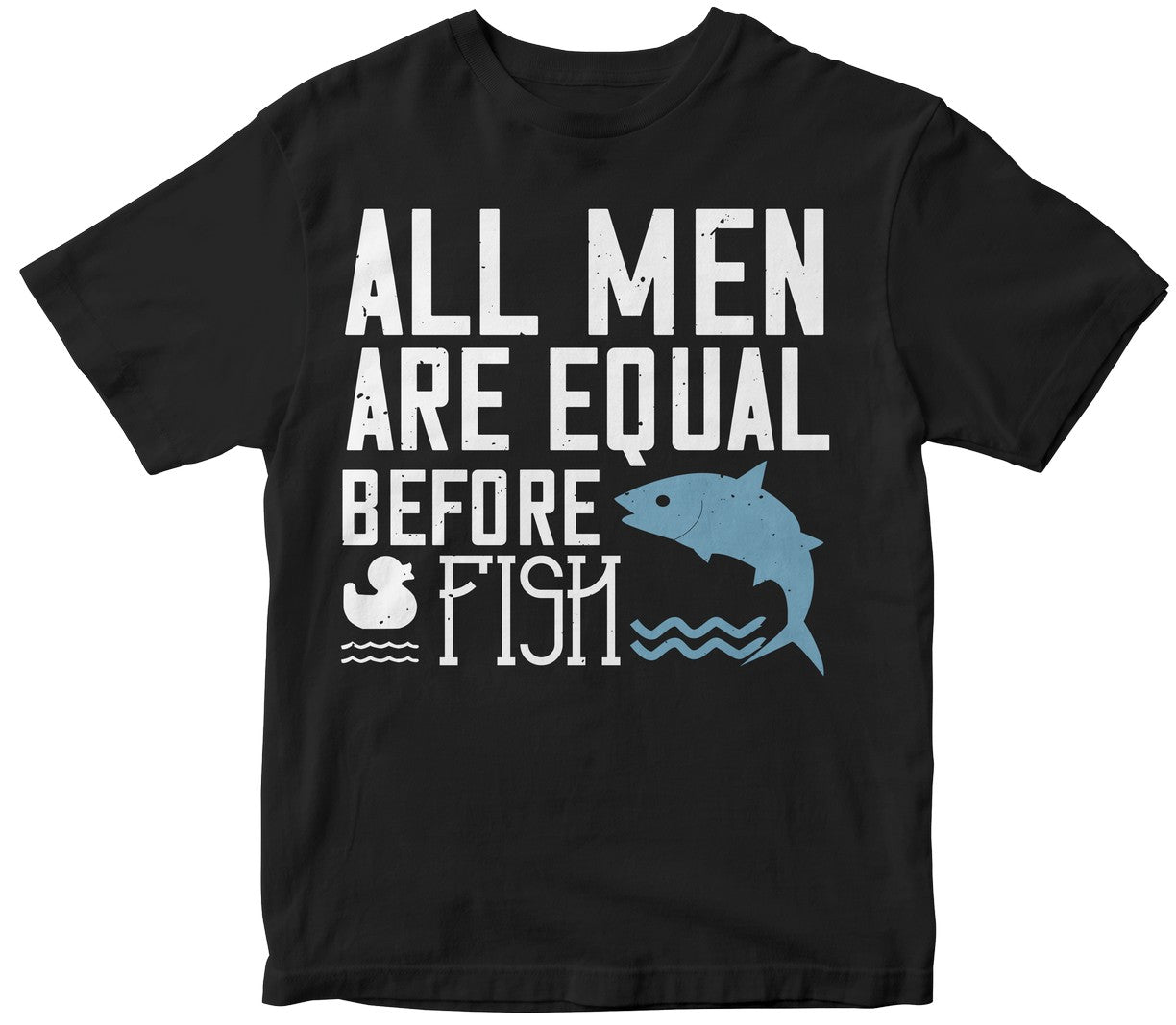 All Men Are Equal Before Fish