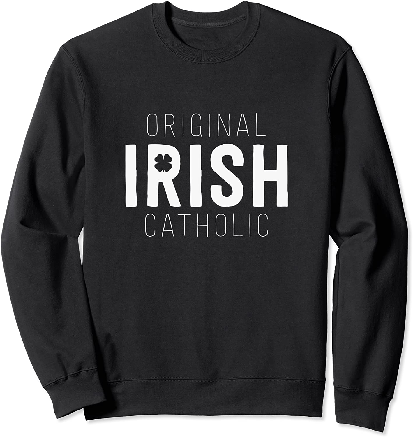 St Patricks Sweatshirt Women Original Irish Catholic Gift