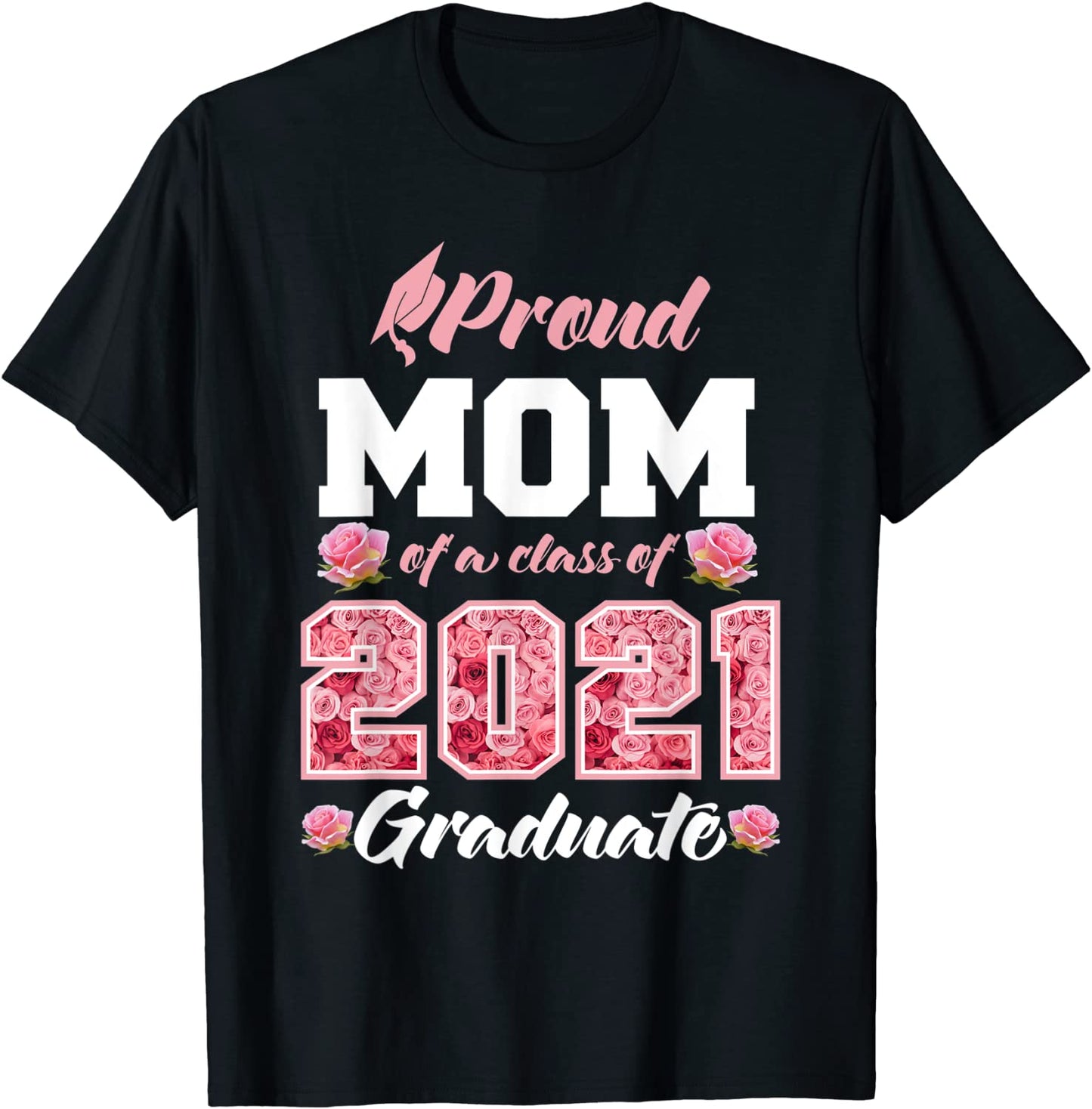 Proud Mom Of A Class Of 2021 Senior Graduate Grade 21 T-Shirt