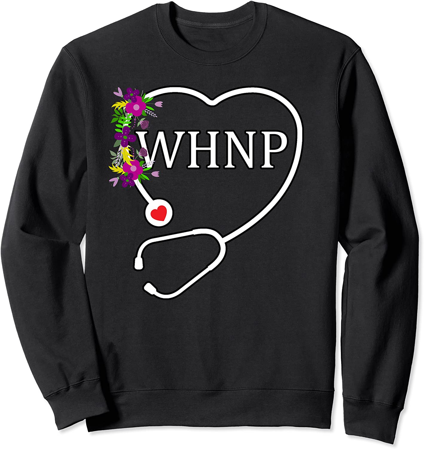 WHNP Womens Health Nurse Practitioner Floral Stethoscope Sweatshirt