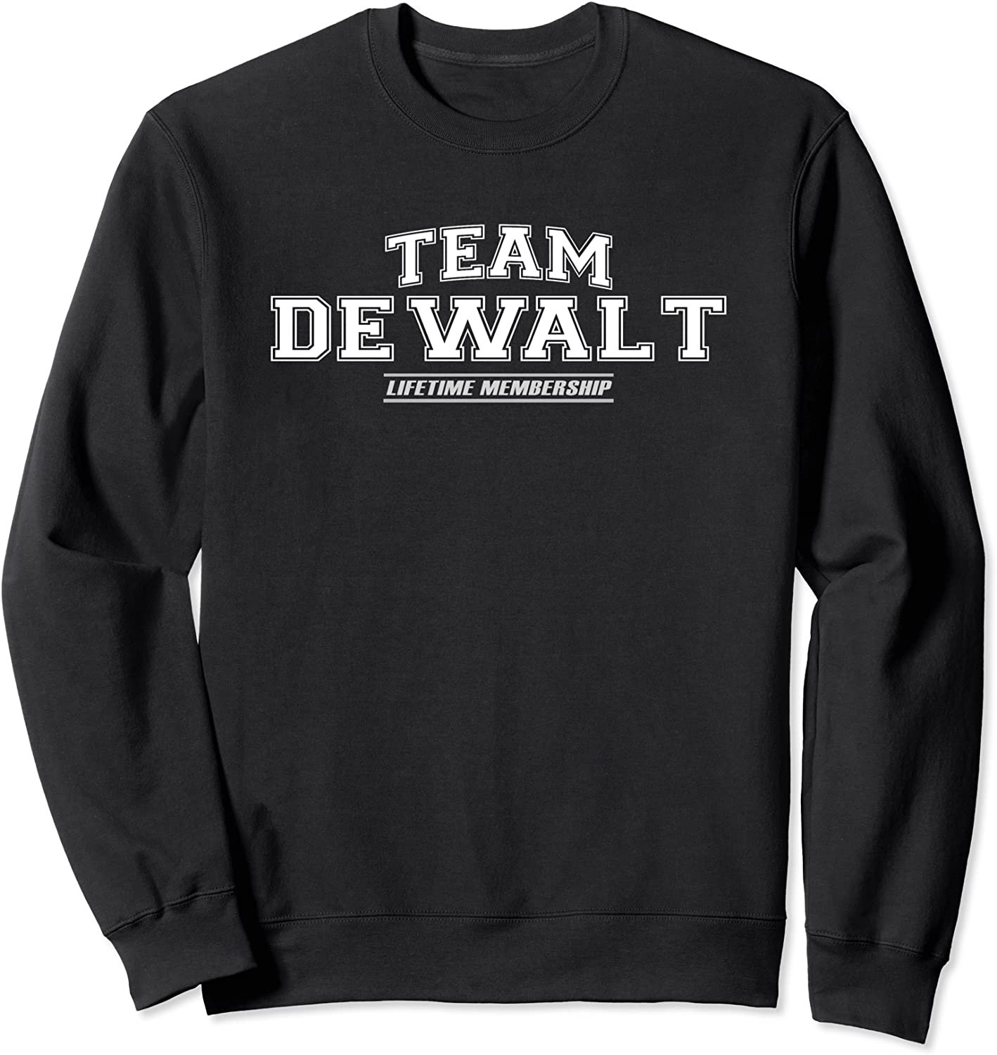 Team Dewalt Proud Family Surname Last Name Gift Sweatshirt