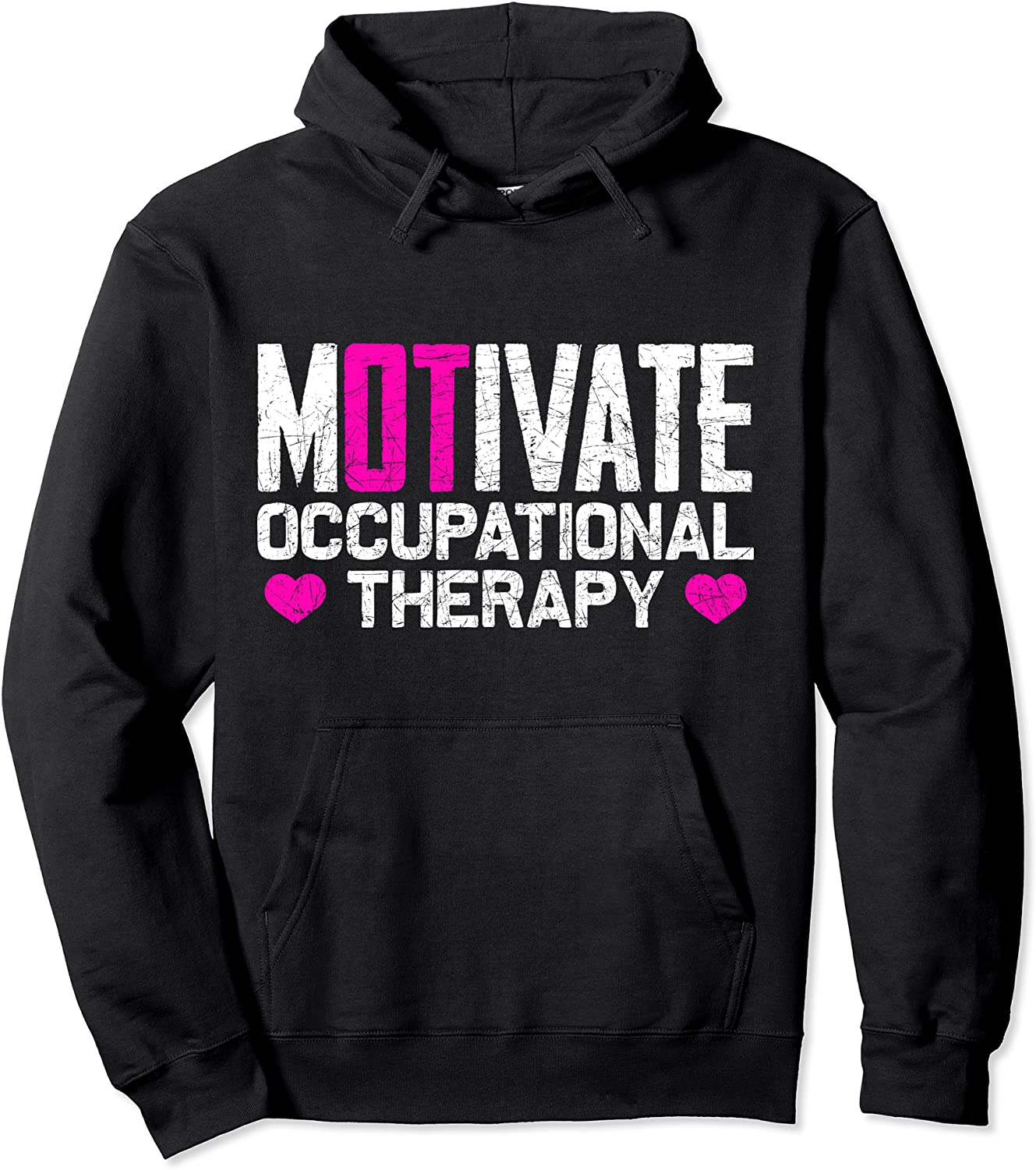 Healthcare OTA Therapist Heart Motivate Occupational Therapy Pullover Hoodie