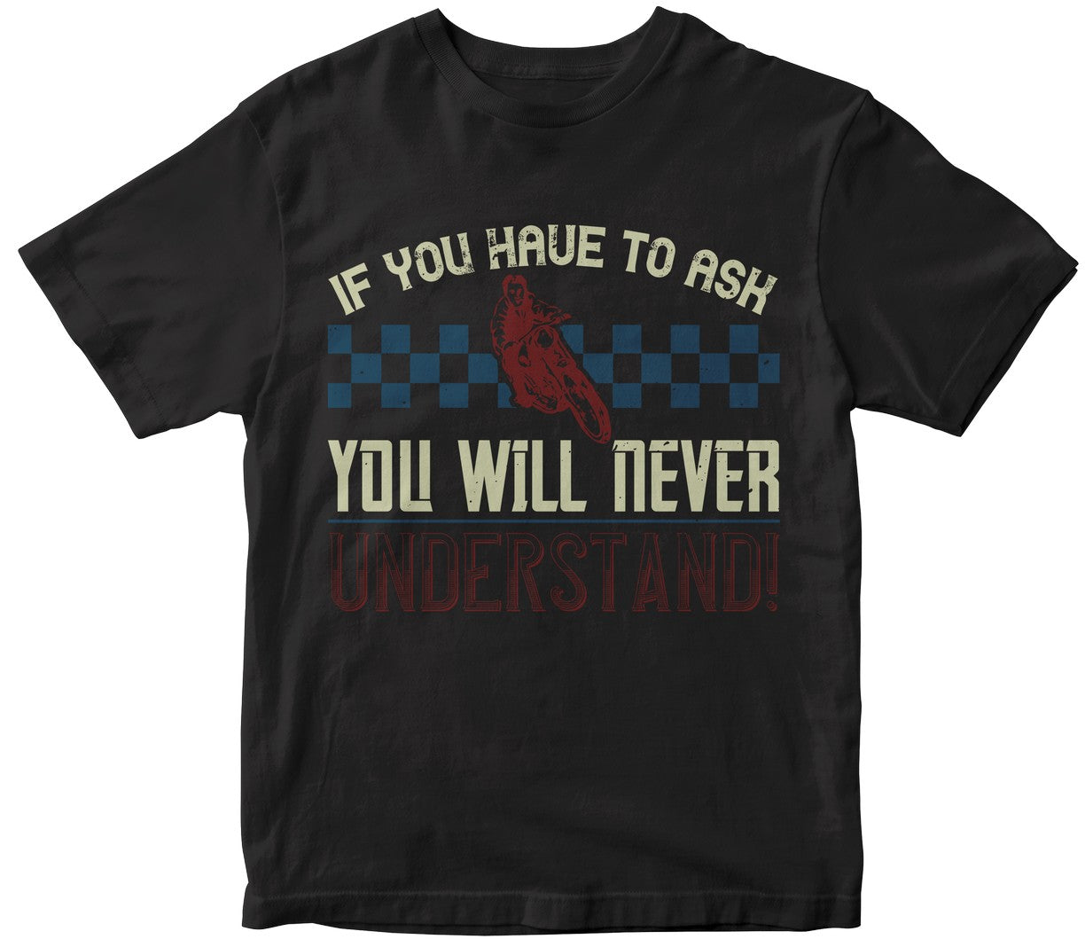 If You Have To Ask You Will Never Understand!