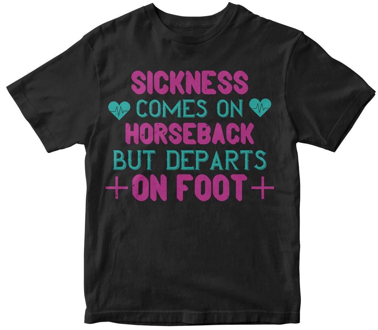 Sickness Comes On Horseback But Departs On Foot