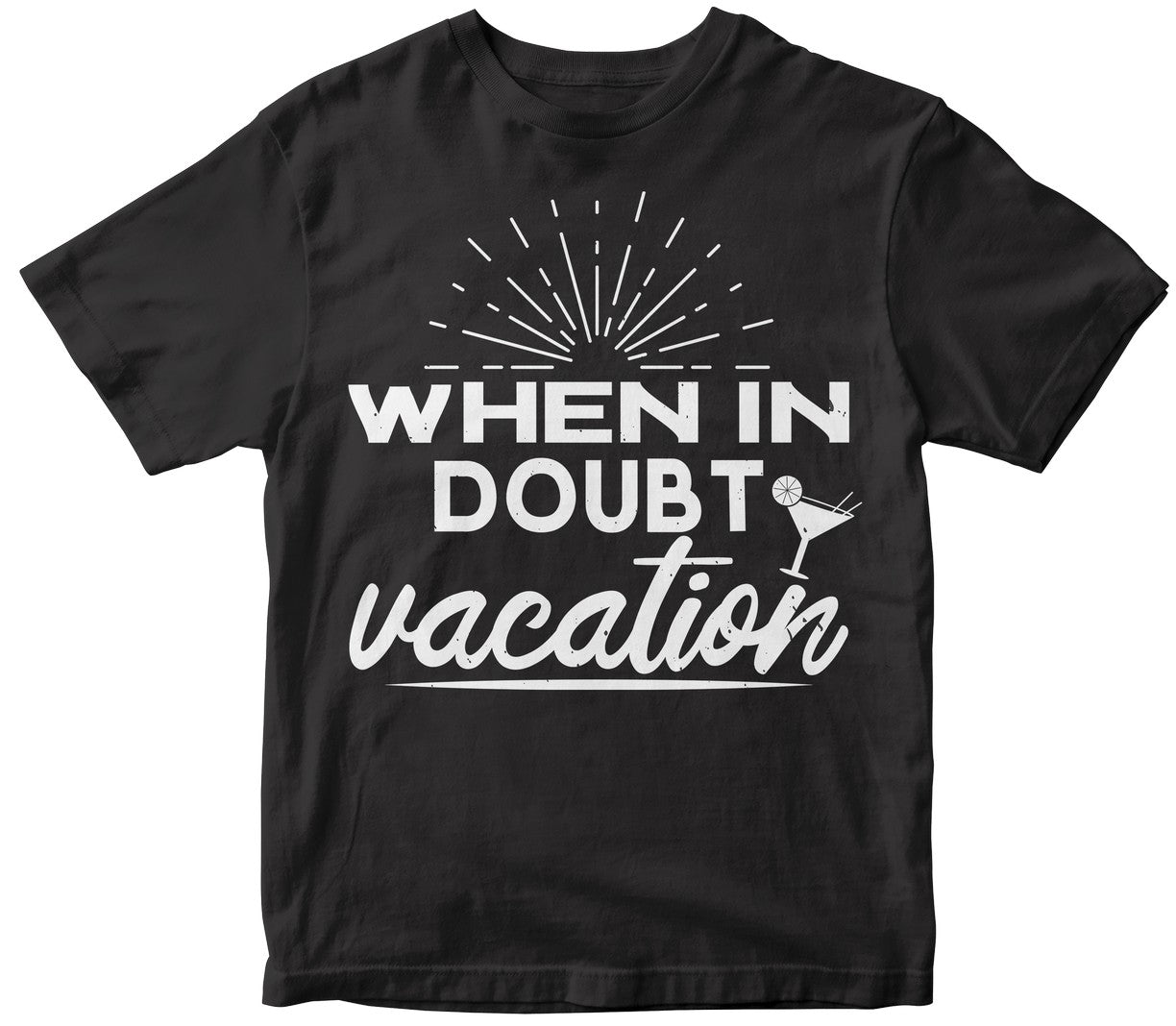 When In Doubt Vacation