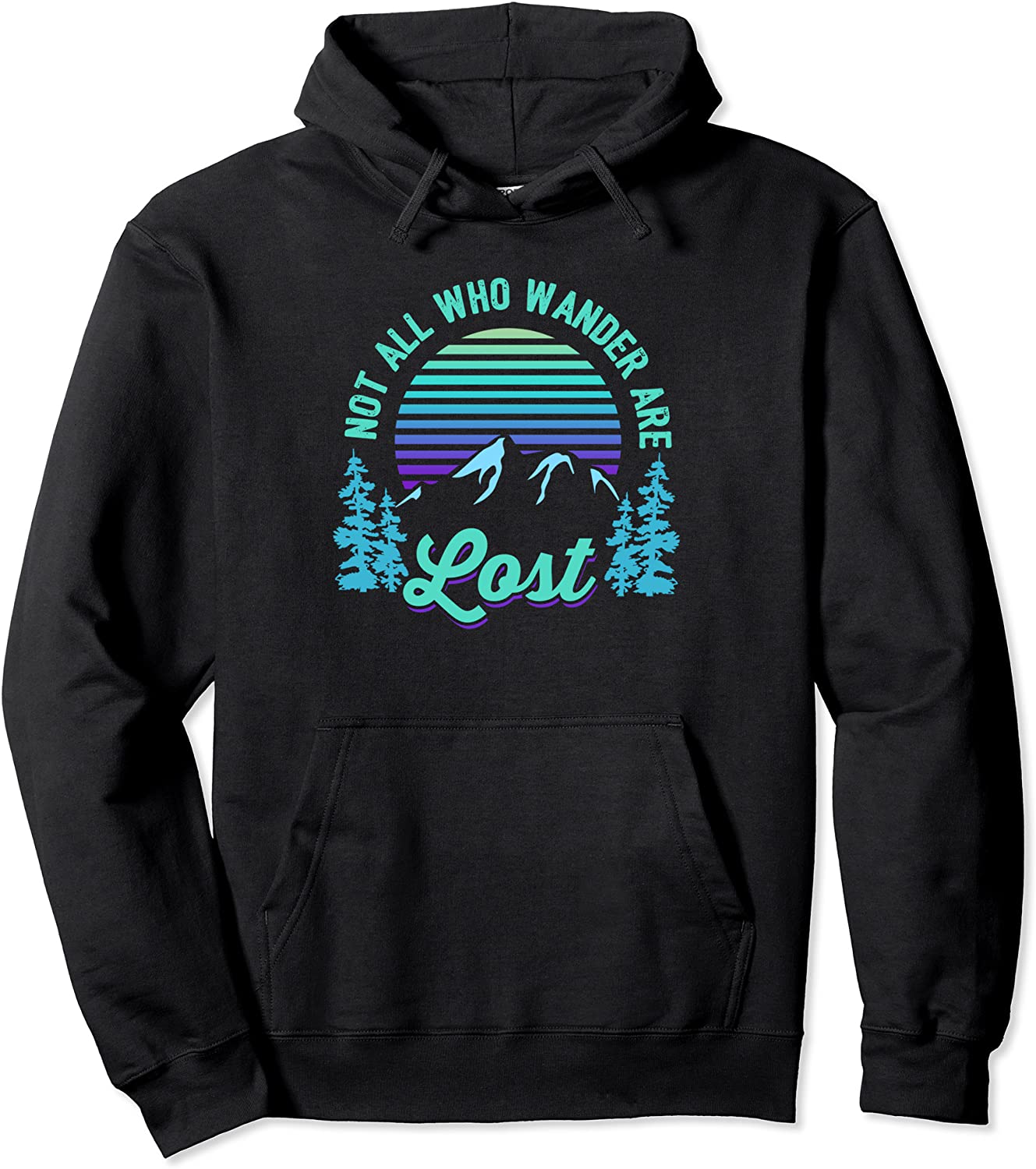 Not All Who Wander Are Lost Vintage Mountains Gift for Hiker Pullover Hoodie