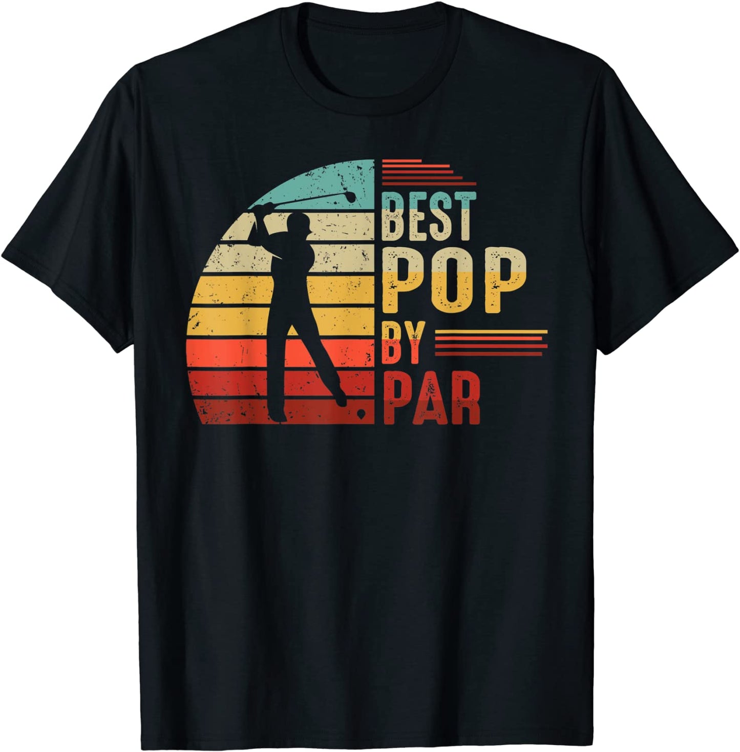 Mens Best Pop By Par Golf Lover Tshirt Fathers Day Gifts For Dad T-Shirt