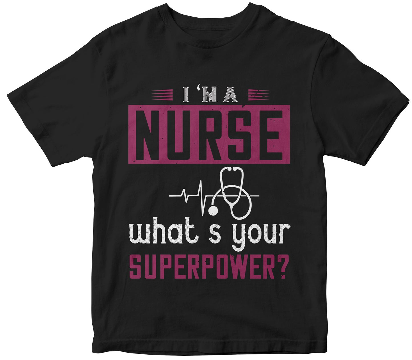 I'M Anurse Whats Your Superpower