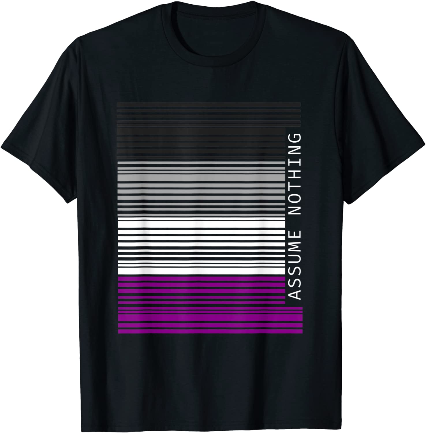 Assume Nothing Asexual Ace Pride Aromantic Asexuality Pride T-Shirt