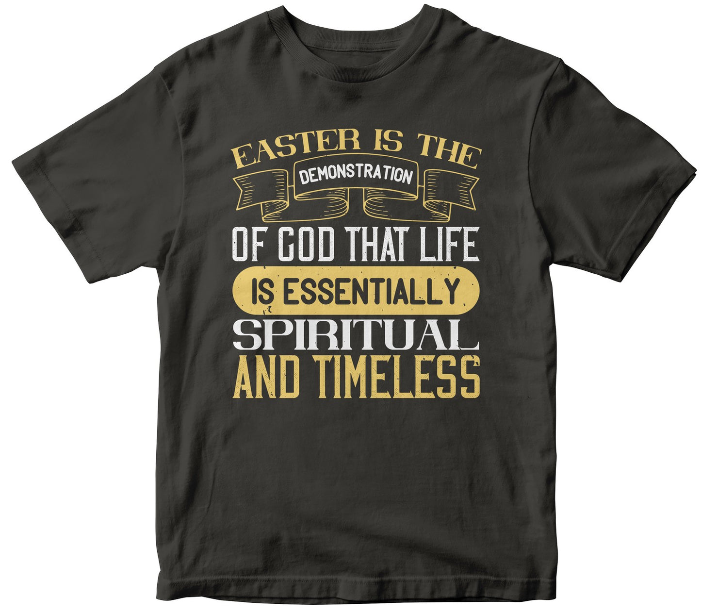 Easter Is The Demonstration Of God That Life Is Essentially Spiritual And-0Timelesss-0