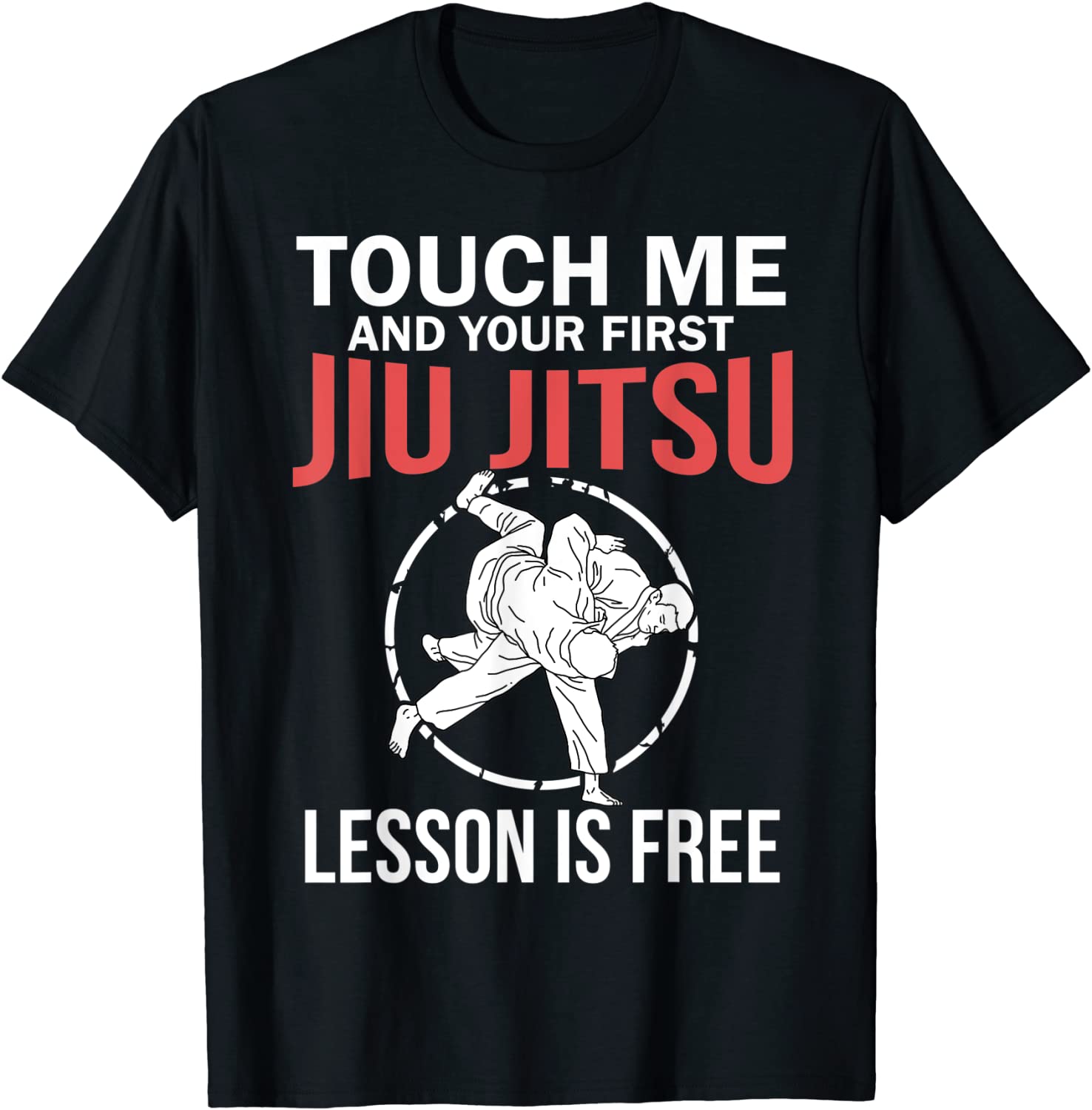 Jiu Jitsu Shirts Funny Touch Me Mens Brazilian Jujitsu T-Shirt