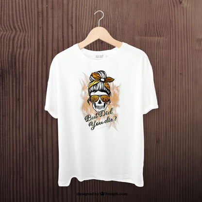 But Did You Die Momlife Skull With Bandana Sunflower Funny T-Shirt