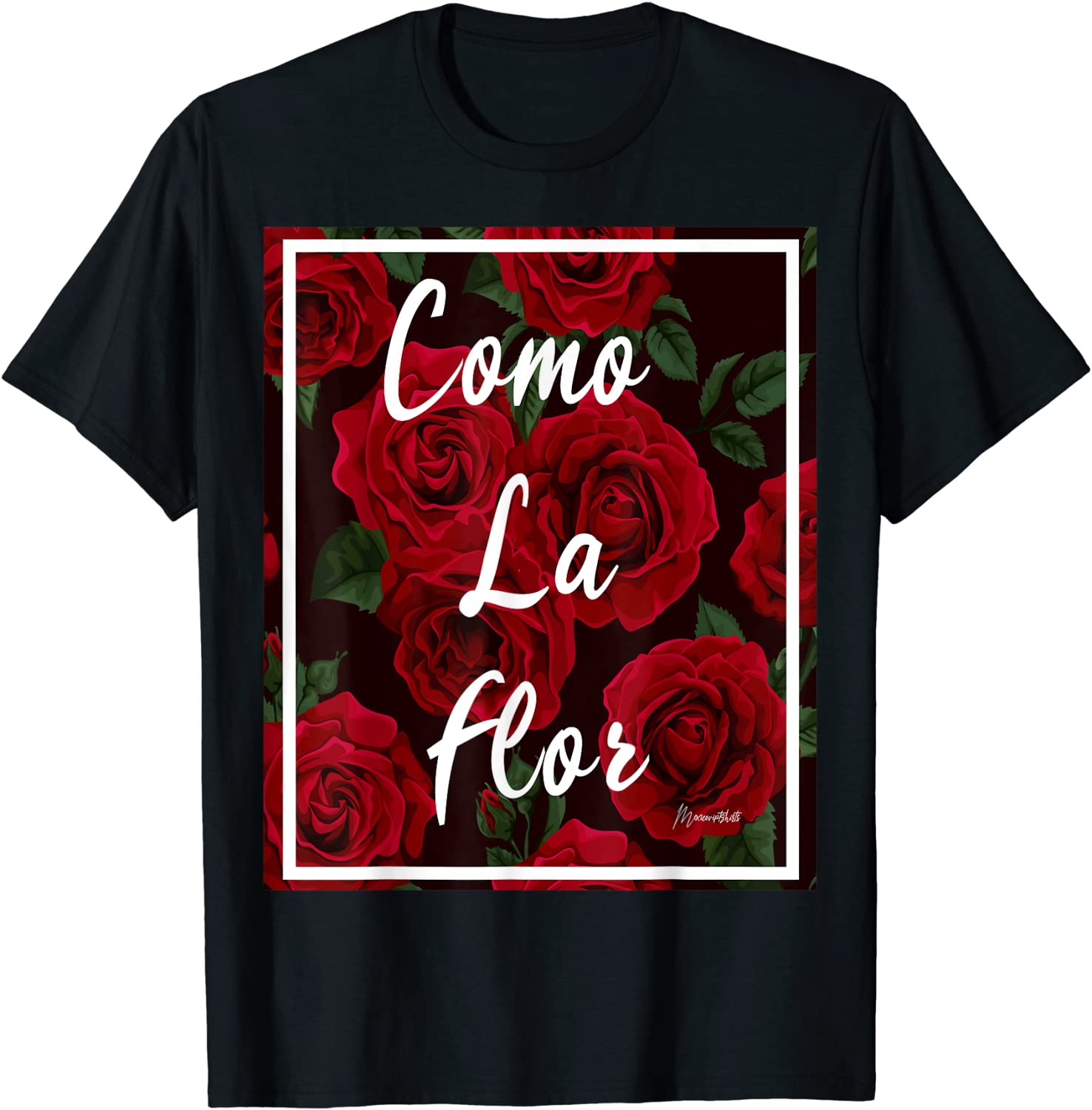 COMO LA FLOR RED ROSES T SHIRT