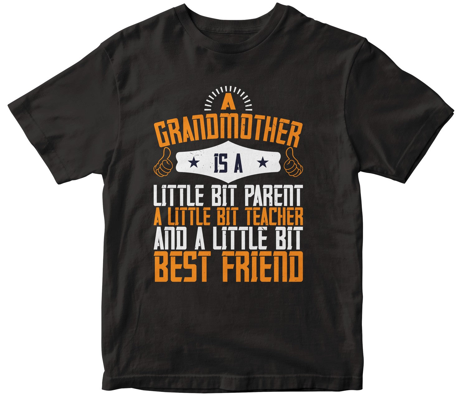A Grandmother Is A Little Bit Parent, A Little Bit Teacher, And A Little Bit Best Friend-0