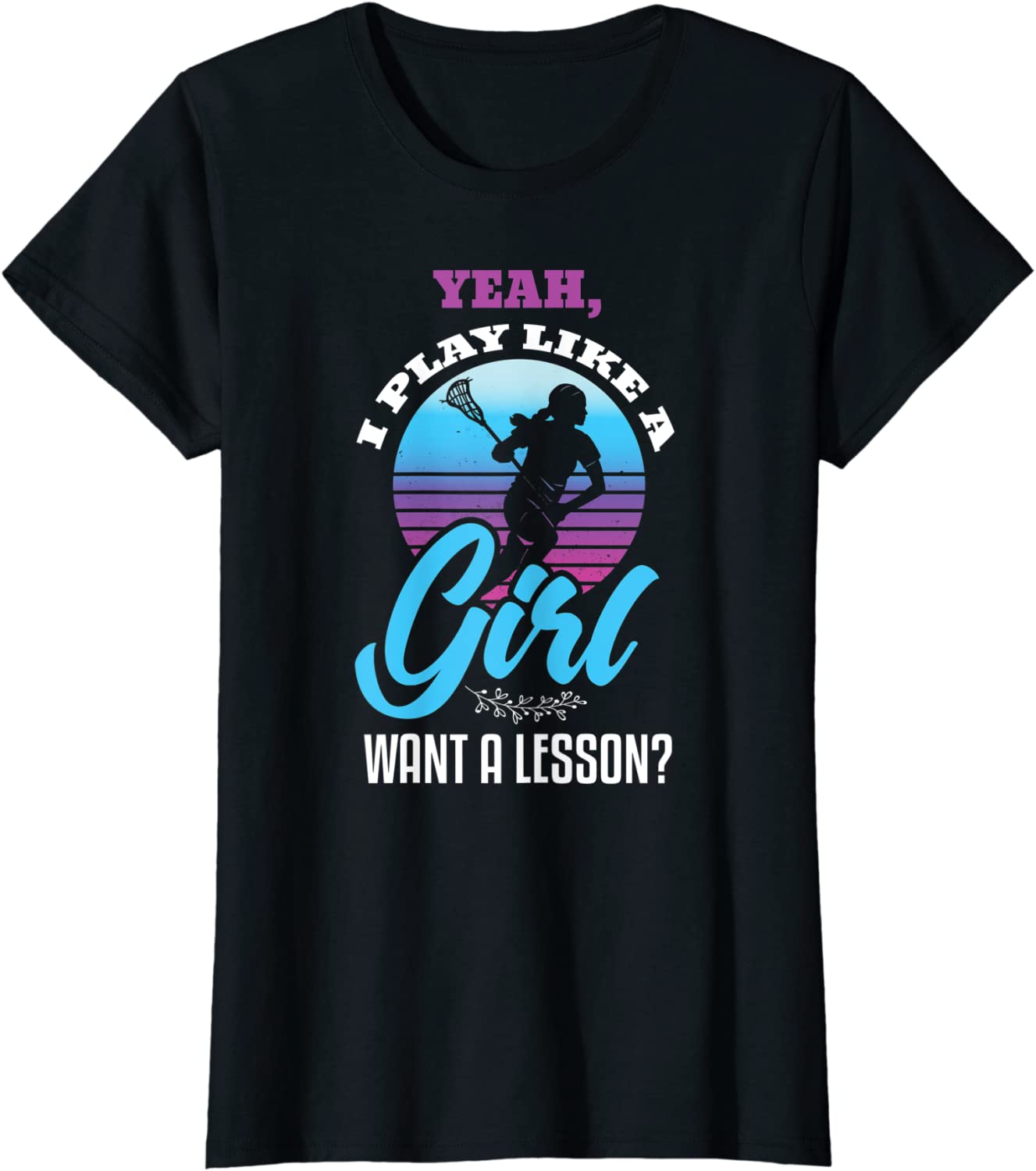 Lacrosse Player Shirt Lacrosse Girl Sport Lacrosse T-Shirt