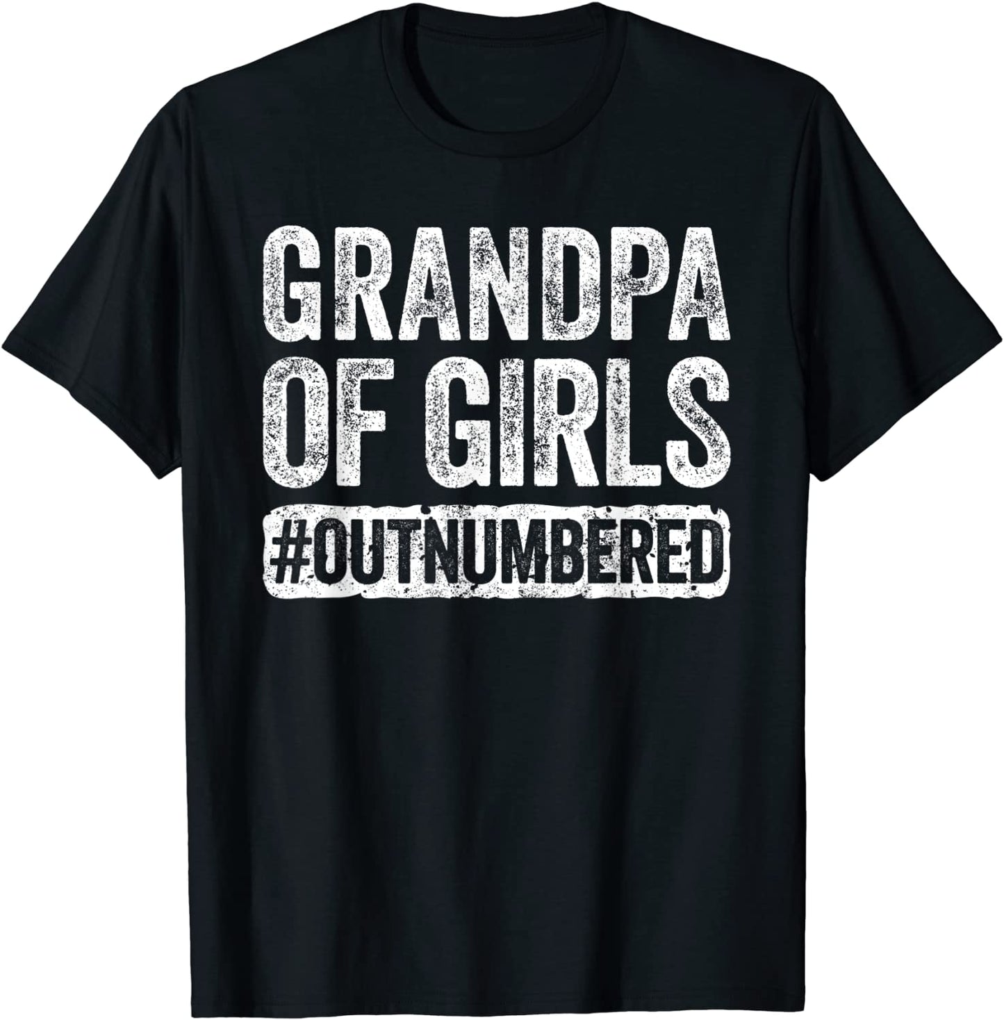 Mens Grandpa of Girls Outnumbered T-Shirt Fathers Day Gift T-Shirt