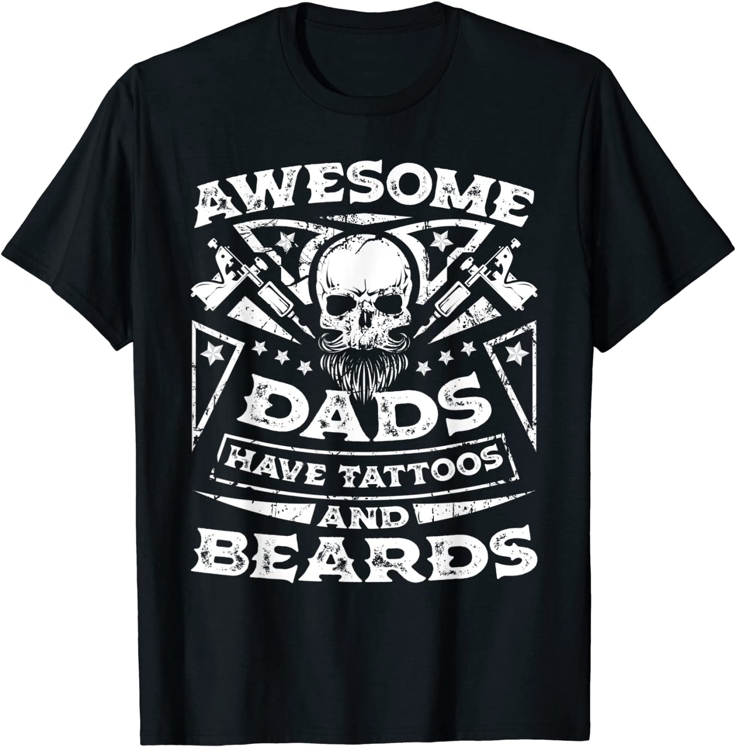 Mens Awesome Dads Have Tattoos and Beards Shirt