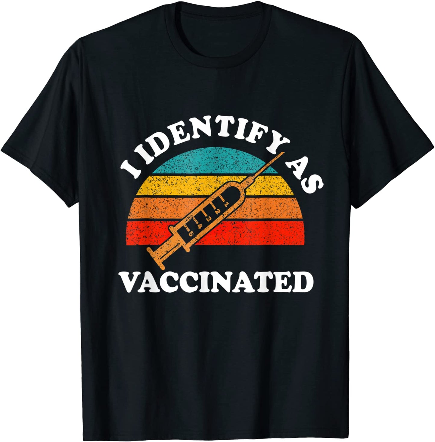 I Identify As Vaccinated Im Fully VACCINATED Squad T-Shirt